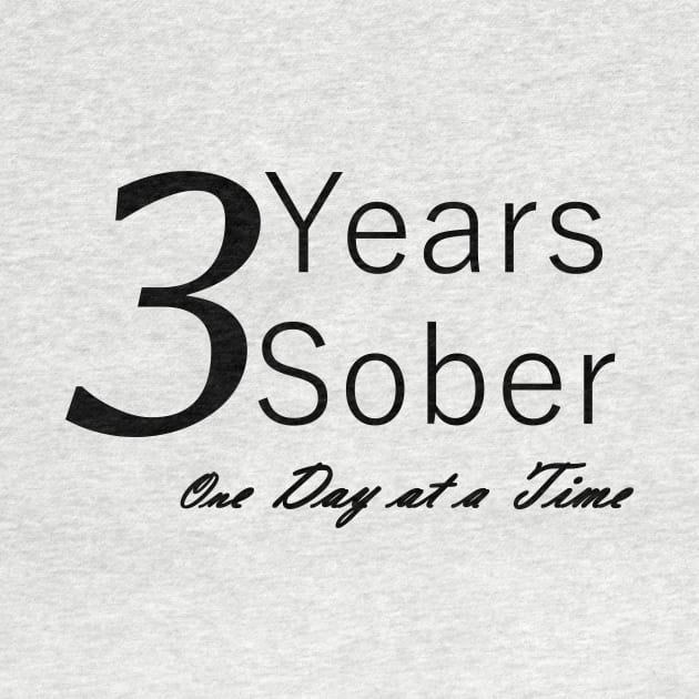 Three Years Sobriety Anniversary "Birthday" Design for the Sober Person Living One Day At a Time by Zen Goat 